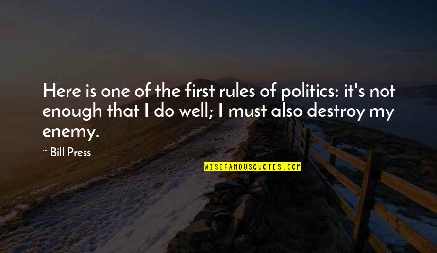 Smouldering Stone Quotes By Bill Press: Here is one of the first rules of Smouldering Stone Quotes By Bill Press: Here is one of the first rules of