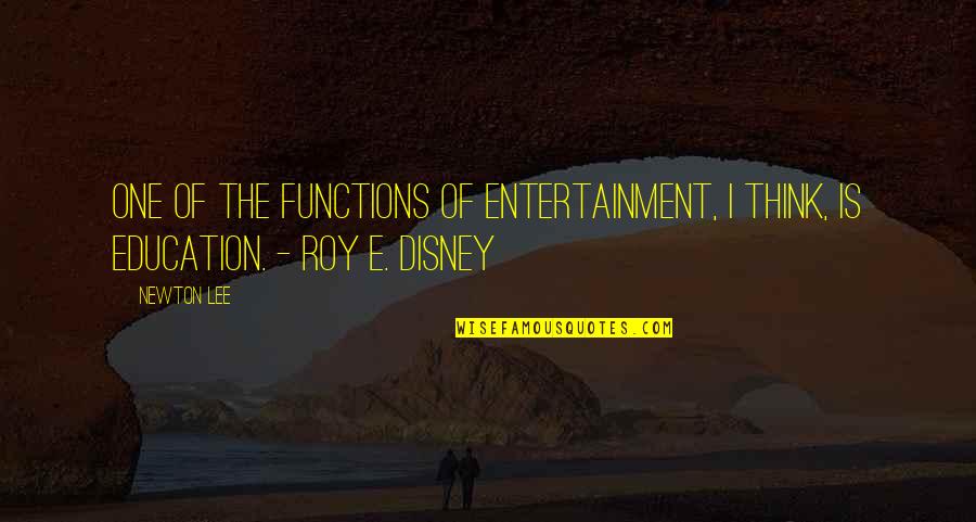 Smrdljivi Quotes By Newton Lee: One of the functions of entertainment, I think,