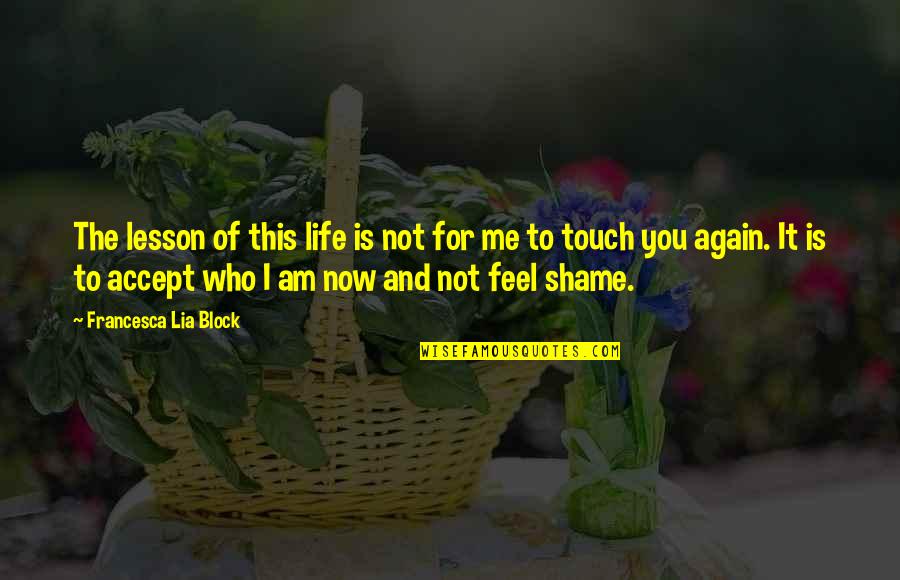 Smudges Meme Quotes By Francesca Lia Block: The lesson of this life is not for Smudges Meme Quotes By Francesca Lia Block: The lesson of this life is not for