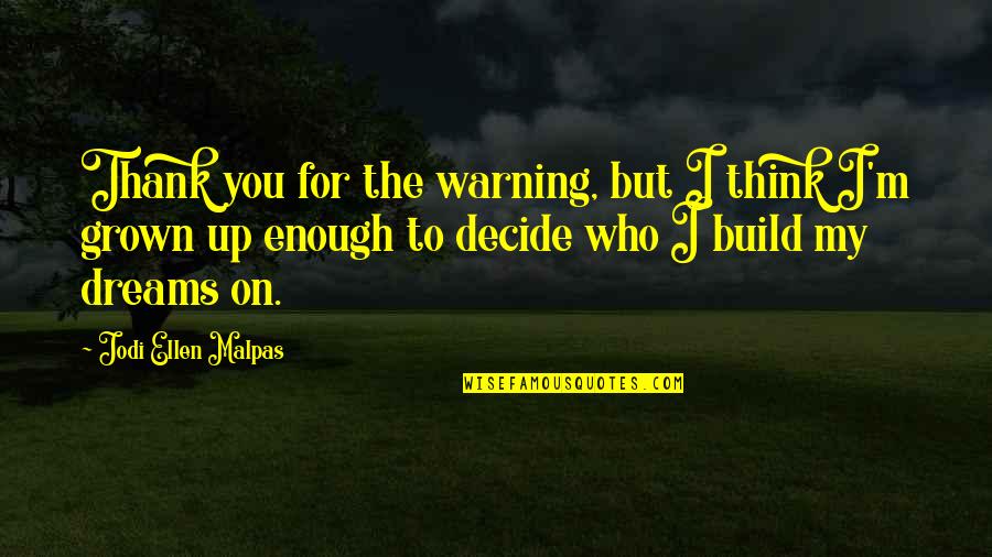 Smyers Art Quotes By Jodi Ellen Malpas: Thank you for the warning, but I think Smyers Art Quotes By Jodi Ellen Malpas: Thank you for the warning, but I think
