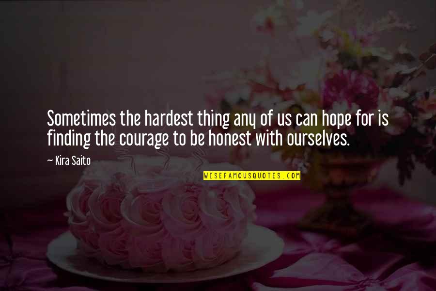 Smyles Grand Quotes By Kira Saito: Sometimes the hardest thing any of us can Smyles Grand Quotes By Kira Saito: Sometimes the hardest thing any of us can