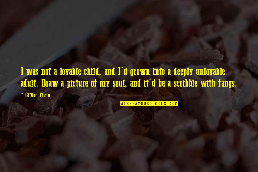 Snaled Quotes By Gillian Flynn: I was not a lovable child, and I'd