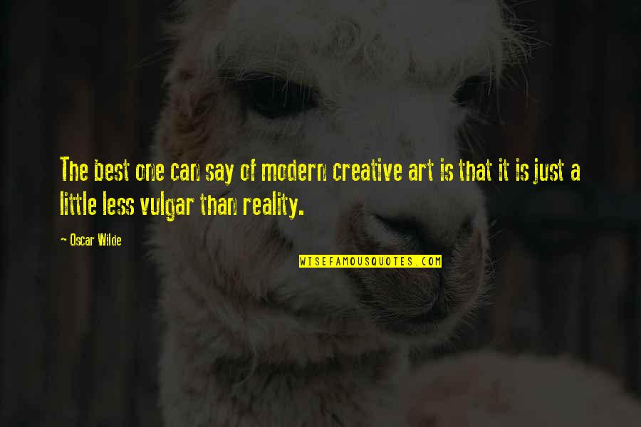 Snana Kessler Quotes By Oscar Wilde: The best one can say of modern creative Snana Kessler Quotes By Oscar Wilde: The best one can say of modern creative