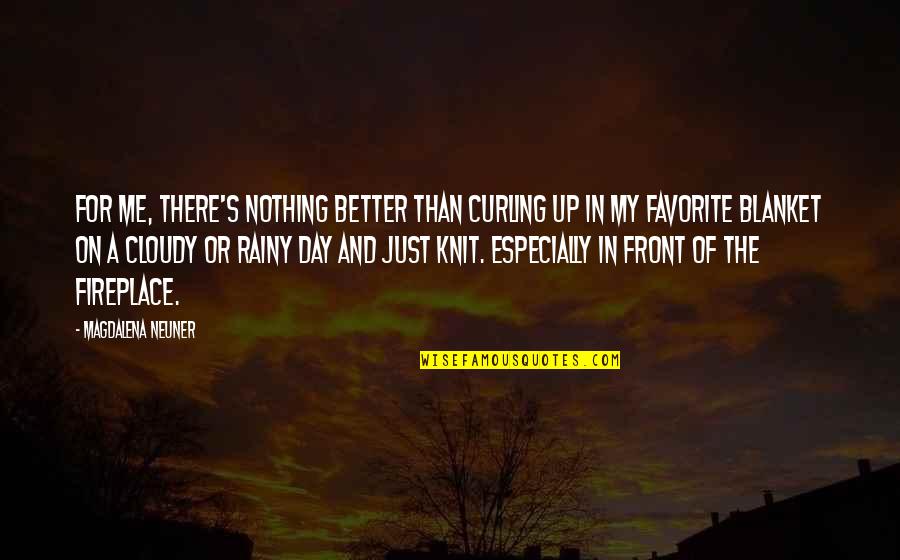 Snape Deathly Hallows Quotes By Magdalena Neuner: For me, there's nothing better than curling up