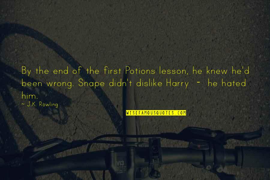 Snape To Harry Quotes By J.K. Rowling: By the end of the first Potions lesson,