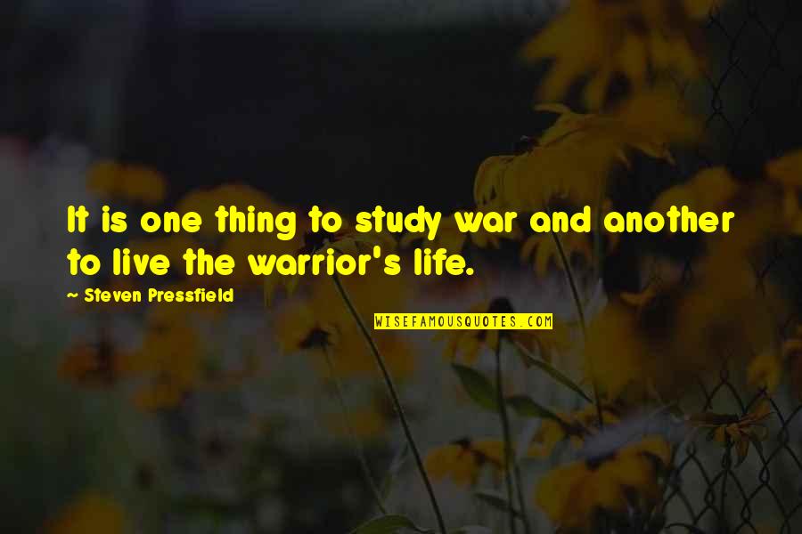 Snappee Snap Quotes By Steven Pressfield: It is one thing to study war and