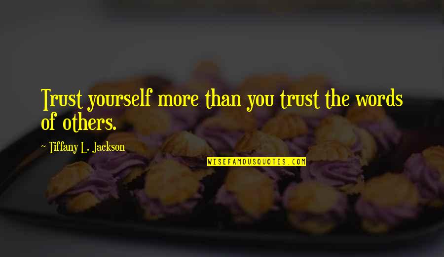 Snappee Sticker Quotes By Tiffany L. Jackson: Trust yourself more than you trust the words Snappee Sticker Quotes By Tiffany L. Jackson: Trust yourself more than you trust the words