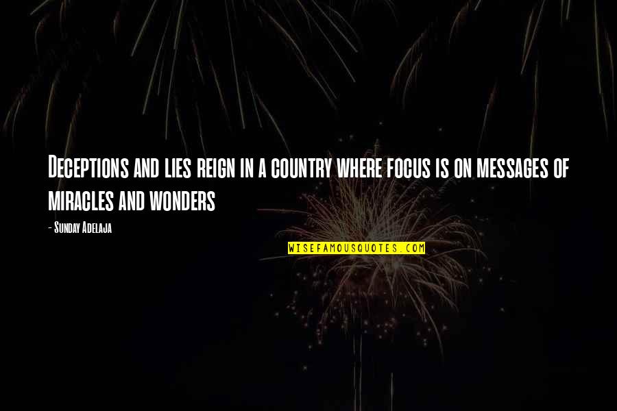 Snappily Quotes By Sunday Adelaja: Deceptions and lies reign in a country where Snappily Quotes By Sunday Adelaja: Deceptions and lies reign in a country where