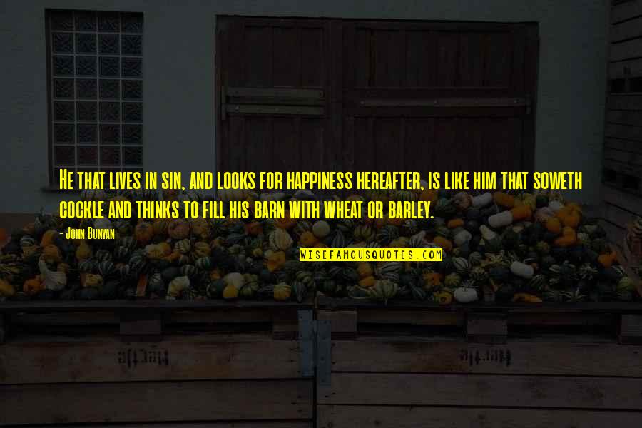 Snarfing Meme Quotes By John Bunyan: He that lives in sin, and looks for Snarfing Meme Quotes By John Bunyan: He that lives in sin, and looks for
