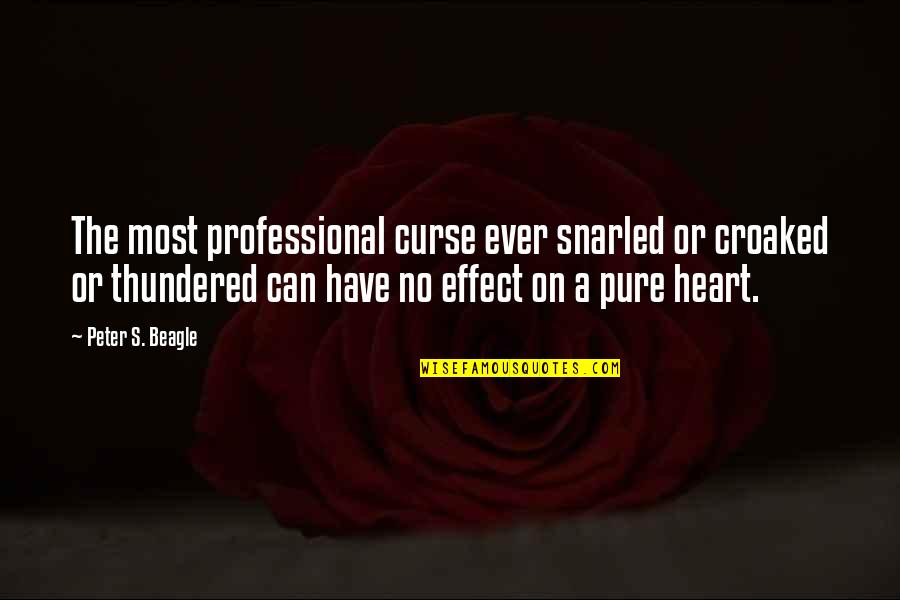 Snarled Quotes By Peter S. Beagle: The most professional curse ever snarled or croaked