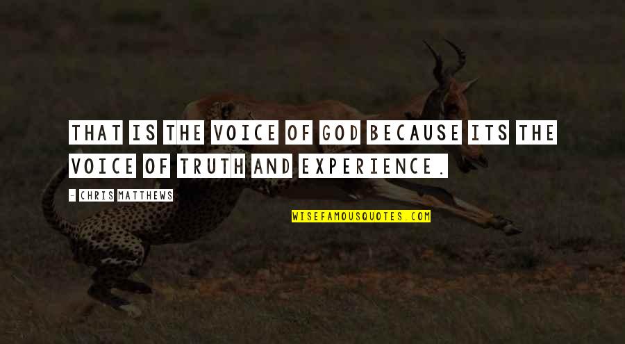 Sndmp Quotes By Chris Matthews: That is the voice of God because its