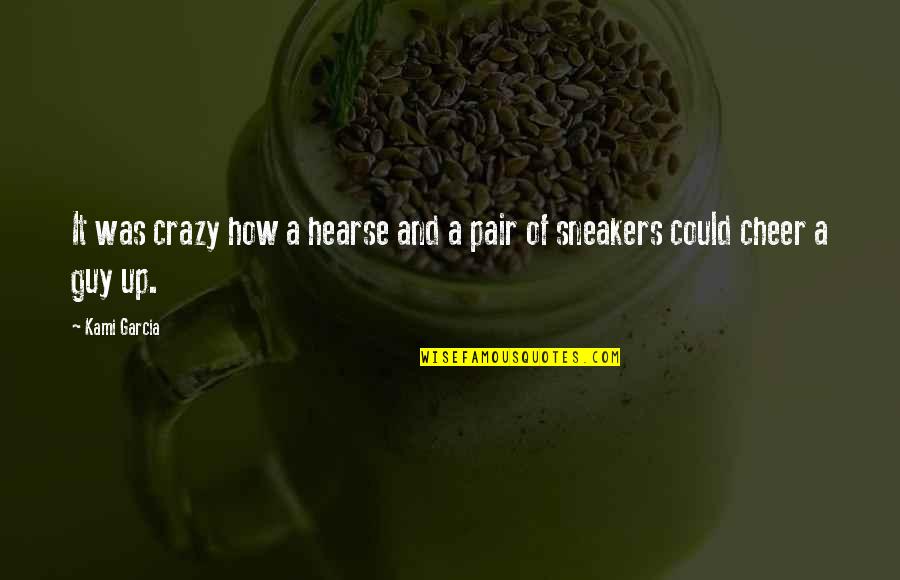 Sneakers Quotes By Kami Garcia: It was crazy how a hearse and a