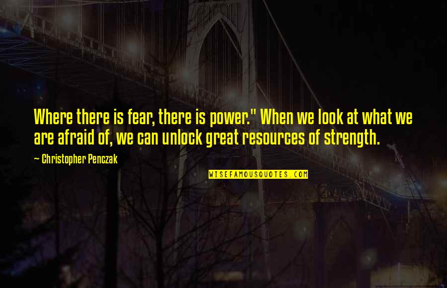 Sneaky Husbands Quotes By Christopher Penczak: Where there is fear, there is power." When