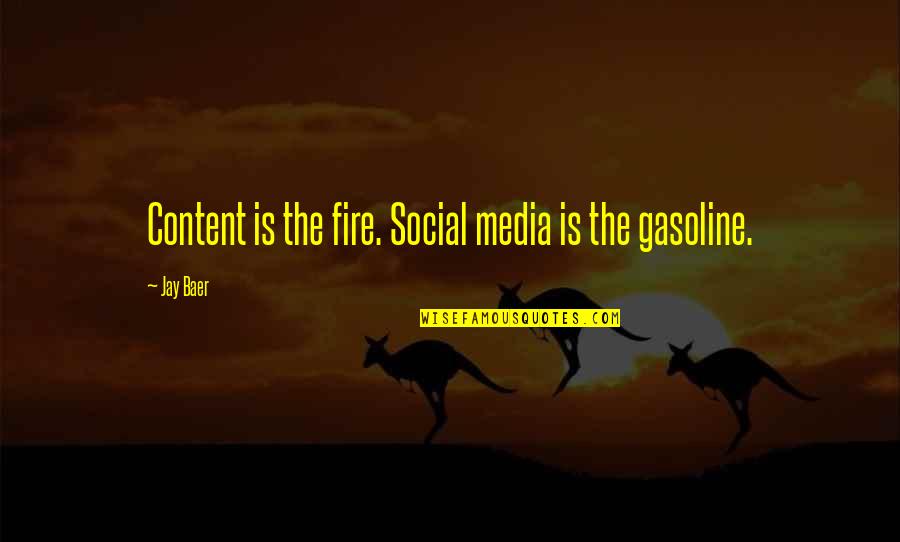 Sneezes And Diseases Quotes By Jay Baer: Content is the fire. Social media is the