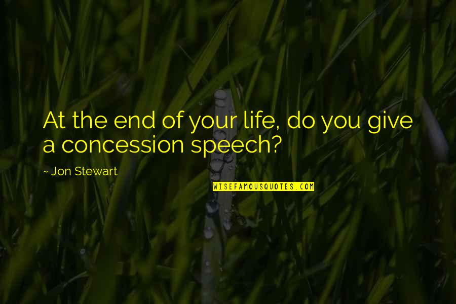 Snejana Onopka Quotes By Jon Stewart: At the end of your life, do you