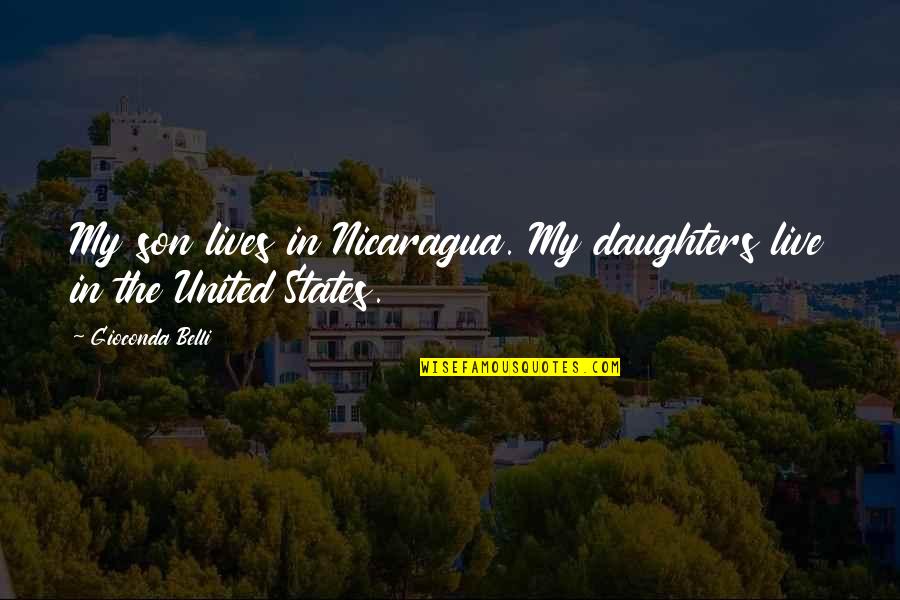 Snes Quotes By Gioconda Belli: My son lives in Nicaragua. My daughters live Snes Quotes By Gioconda Belli: My son lives in Nicaragua. My daughters live