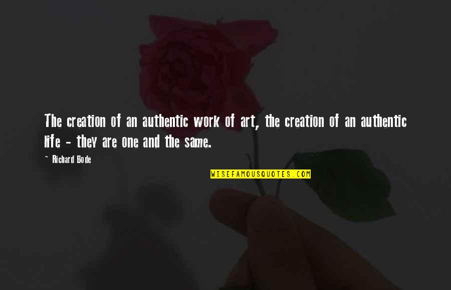 Snicker Chocolate Quotes By Richard Bode: The creation of an authentic work of art, Snicker Chocolate Quotes By Richard Bode: The creation of an authentic work of art,