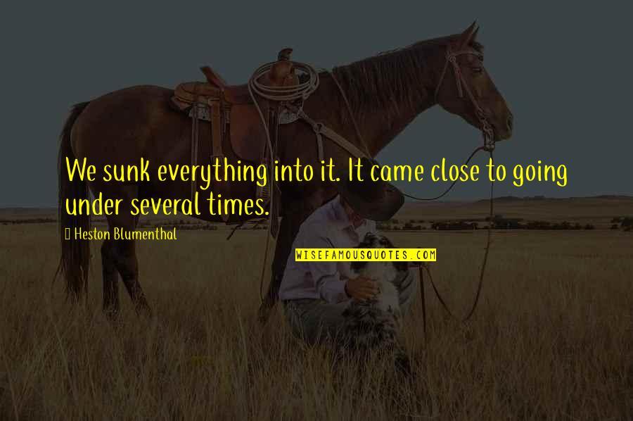 Sniggers Clipart Quotes By Heston Blumenthal: We sunk everything into it. It came close Sniggers Clipart Quotes By Heston Blumenthal: We sunk everything into it. It came close