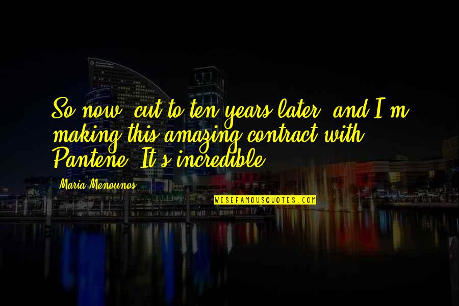 Snijders Blok Fisher Quotes By Maria Menounos: So now, cut to ten years later, and