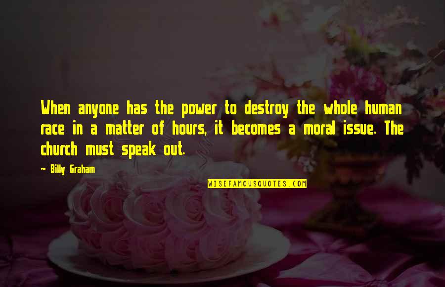 Snobbism Fanart Quotes By Billy Graham: When anyone has the power to destroy the Snobbism Fanart Quotes By Billy Graham: When anyone has the power to destroy the