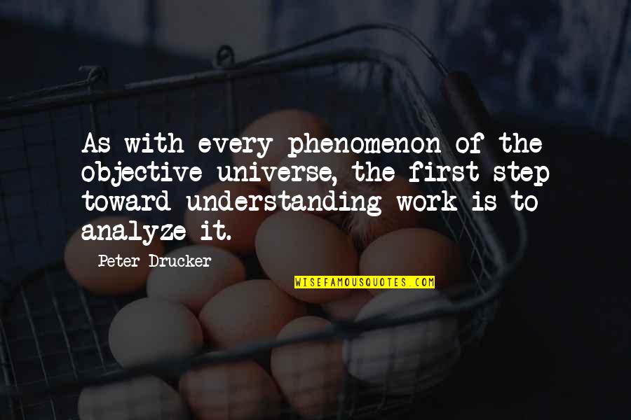 Snooki & Jwoww Quotes By Peter Drucker: As with every phenomenon of the objective universe, Snooki & Jwoww Quotes By Peter Drucker: As with every phenomenon of the objective universe,