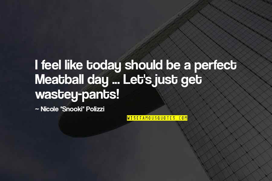 Snooki Polizzi Quotes By Nicole Snooki Polizzi Quotes By Nicole