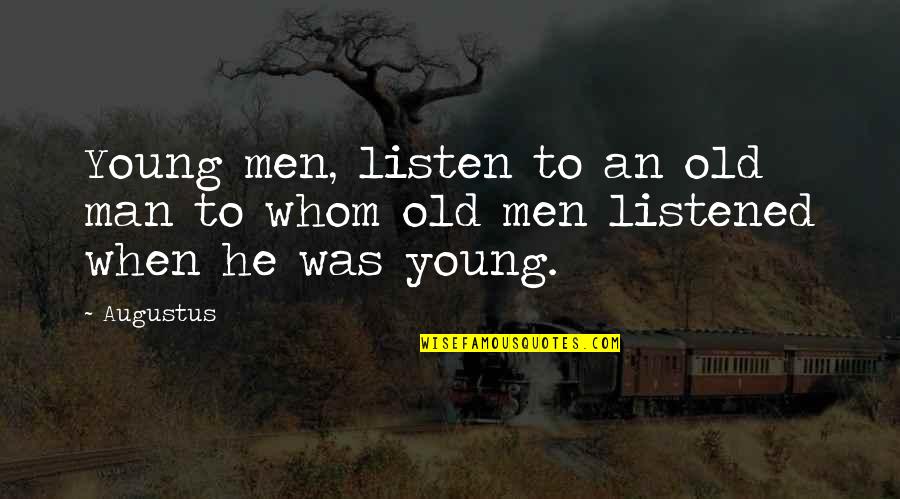 Snoopy Christian Quotes By Augustus: Young men, listen to an old man to