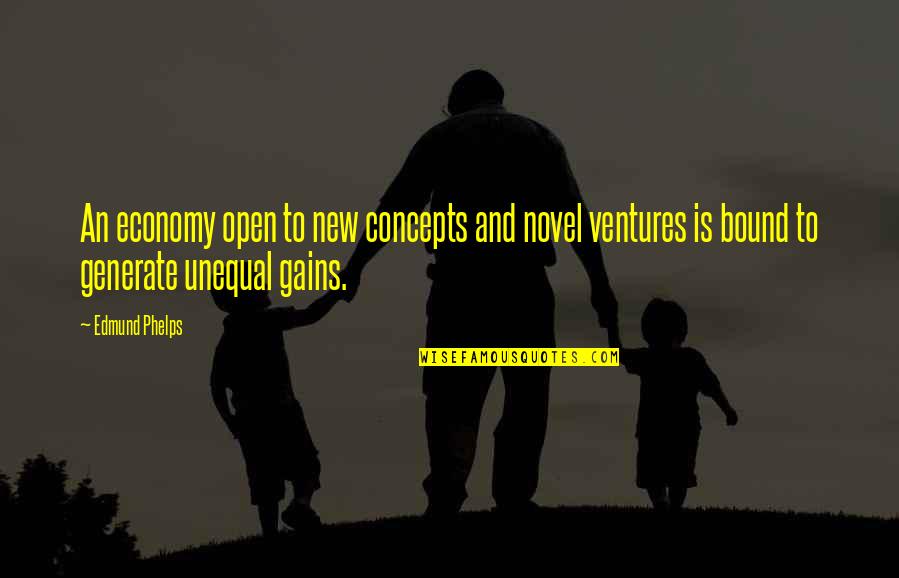 Snoopy Dogs Quotes By Edmund Phelps: An economy open to new concepts and novel