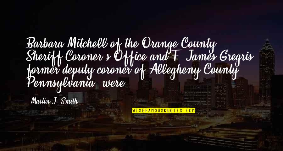 Snoopy Snow Quotes By Martin J. Smith: Barbara Mitchell of the Orange County Sheriff-Coroner's Office Snoopy Snow Quotes By Martin J. Smith: Barbara Mitchell of the Orange County Sheriff-Coroner's Office