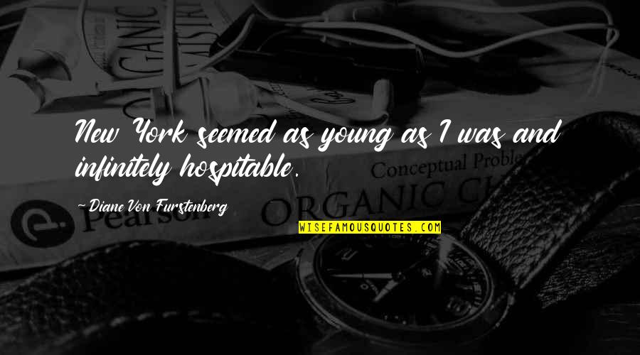Snorers Disorder Quotes By Diane Von Furstenberg: New York seemed as young as I was Snorers Disorder Quotes By Diane Von Furstenberg: New York seemed as young as I was