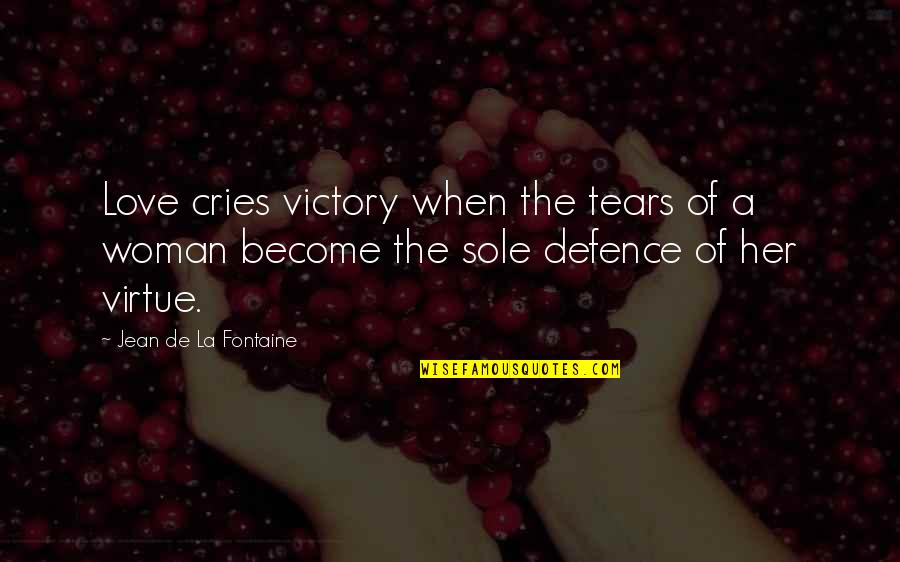 Snow Dust Quotes By Jean De La Fontaine: Love cries victory when the tears of a Snow Dust Quotes By Jean De La Fontaine: Love cries victory when the tears of a