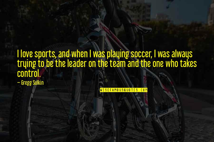 Snow Fairy Tale Quotes By Gregg Sulkin: I love sports, and when I was playing Snow Fairy Tale Quotes By Gregg Sulkin: I love sports, and when I was playing
