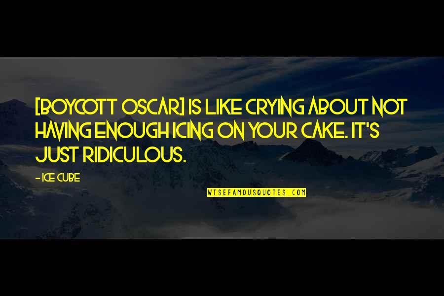 Snow Fairy Tale Quotes By Ice Cube: [Boycott Oscar] is like crying about not having