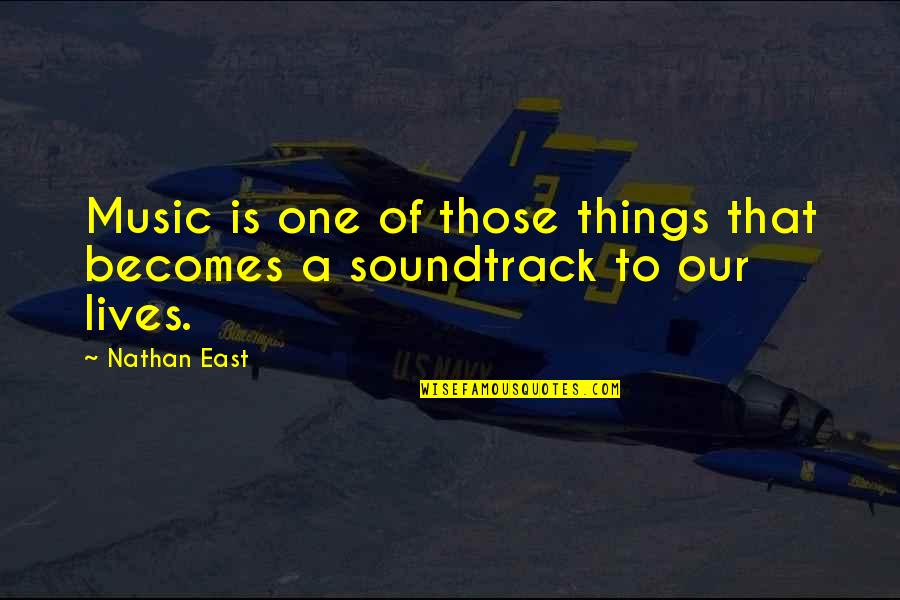 Snow Fairy Tale Quotes By Nathan East: Music is one of those things that becomes