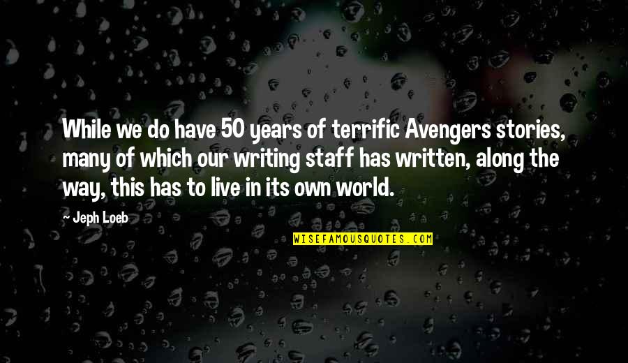 Snow Globe Christmas Quotes By Jeph Loeb: While we do have 50 years of terrific Snow Globe Christmas Quotes By Jeph Loeb: While we do have 50 years of terrific