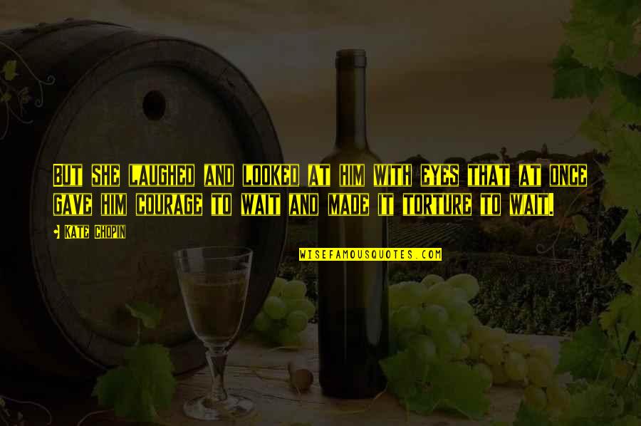 Snow Mornings Quotes By Kate Chopin: But she laughed and looked at him with