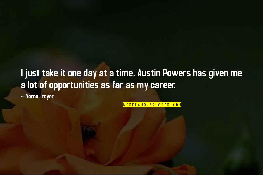 Snow Plowing Quotes By Verne Troyer: I just take it one day at a