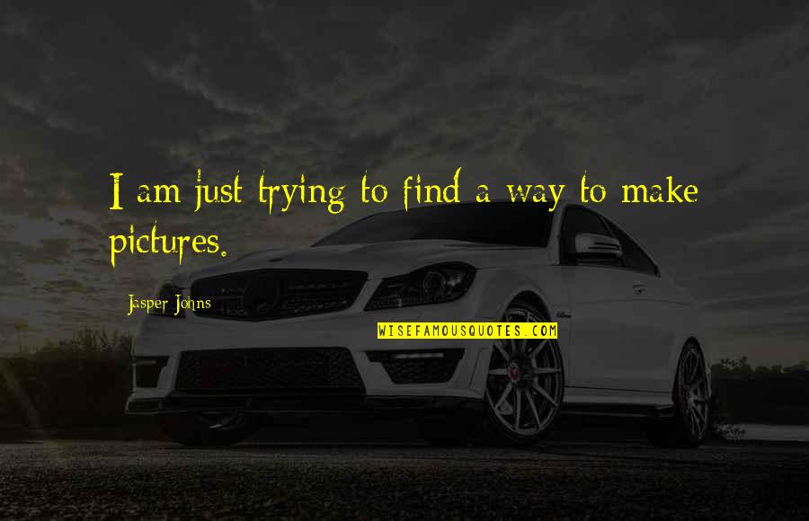 Snow Wolf Quotes By Jasper Johns: I am just trying to find a way Snow Wolf Quotes By Jasper Johns: I am just trying to find a way