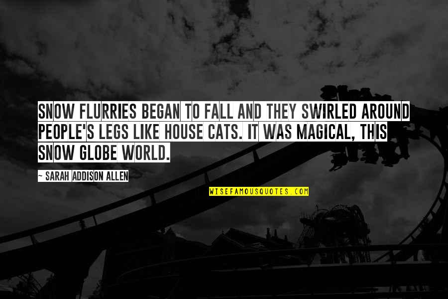 Snow World Quotes By Sarah Addison Allen: Snow flurries began to fall and they swirled