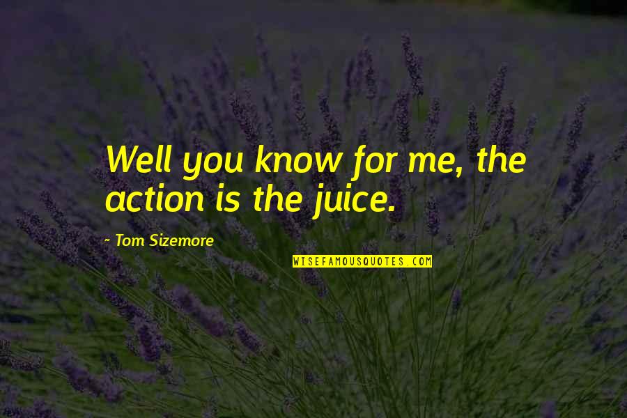 Snowberries 7 Quotes By Tom Sizemore: Well you know for me, the action is Snowberries 7 Quotes By Tom Sizemore: Well you know for me, the action is
