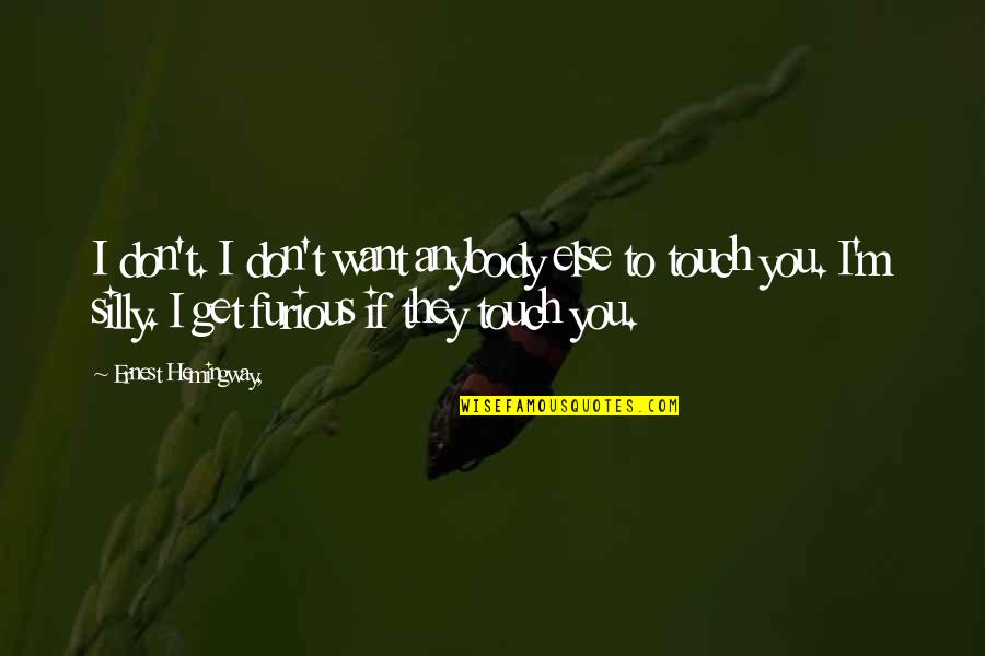 Snowboard Quote Quotes By Ernest Hemingway,: I don't. I don't want anybody else to Snowboard Quote Quotes By Ernest Hemingway,: I don't. I don't want anybody else to
