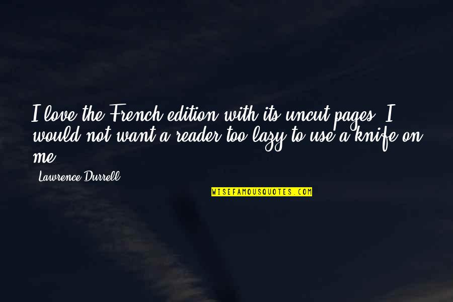 Snowbound For Christmas Quotes By Lawrence Durrell: I love the French edition with its uncut