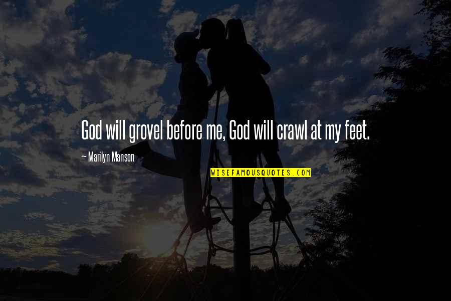 Snowden's Death Quotes By Marilyn Manson: God will grovel before me, God will crawl Snowden's Death Quotes By Marilyn Manson: God will grovel before me, God will crawl