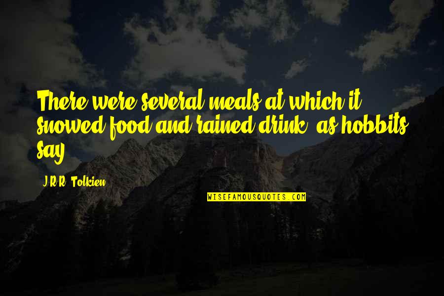 Snowed Quotes By J.R.R. Tolkien: There were several meals at which it snowed