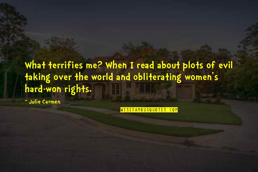 Snowfall Romantic Quotes By Julie Carmen: What terrifies me? When I read about plots Snowfall Romantic Quotes By Julie Carmen: What terrifies me? When I read about plots