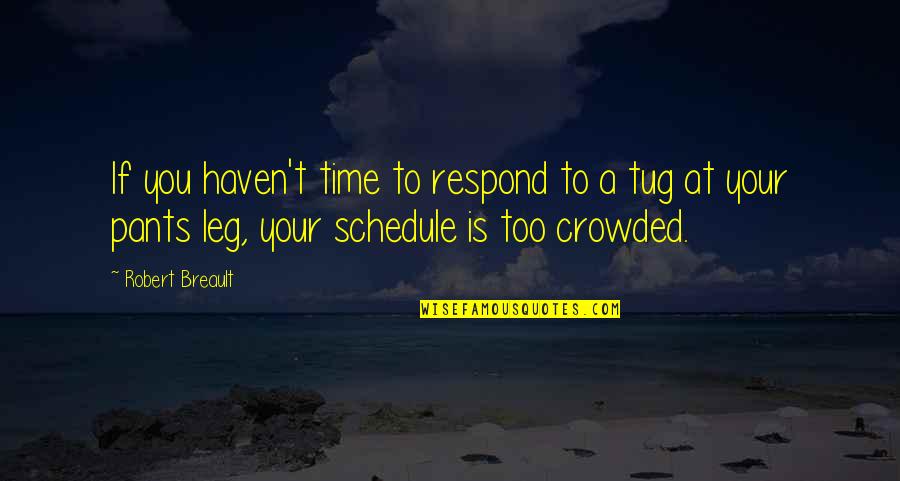 Snowflake Friendship Quotes By Robert Breault: If you haven't time to respond to a