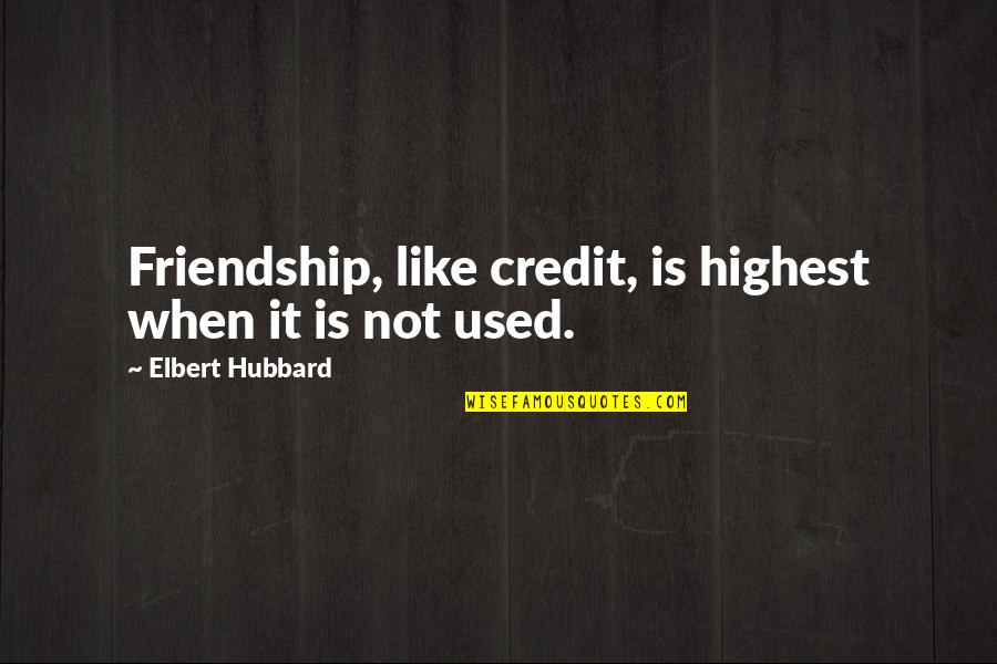 Snowflakes Funny Quotes By Elbert Hubbard: Friendship, like credit, is highest when it is Snowflakes Funny Quotes By Elbert Hubbard: Friendship, like credit, is highest when it is