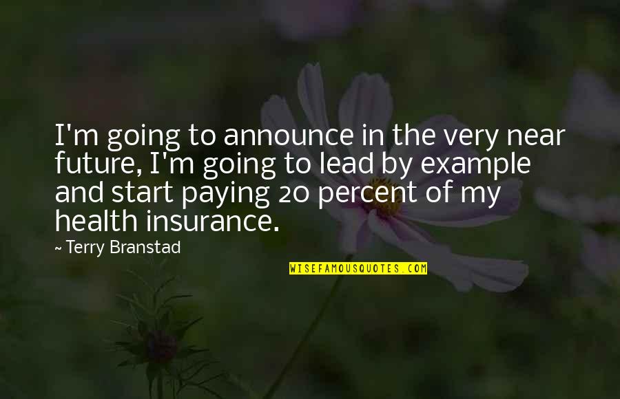 Snowing Morning Quotes By Terry Branstad: I'm going to announce in the very near