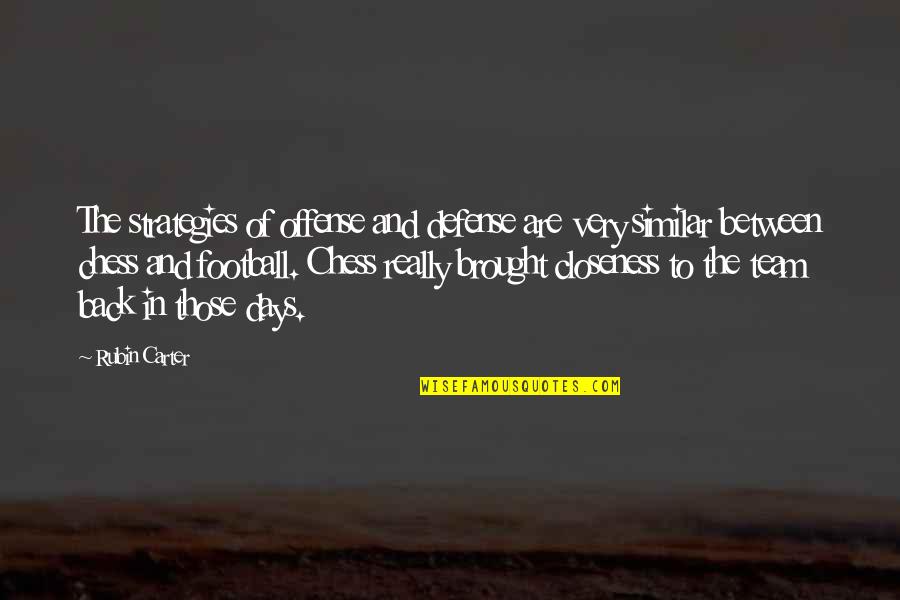 Snowman Quote Quotes By Rubin Carter: The strategies of offense and defense are very Snowman Quote Quotes By Rubin Carter: The strategies of offense and defense are very