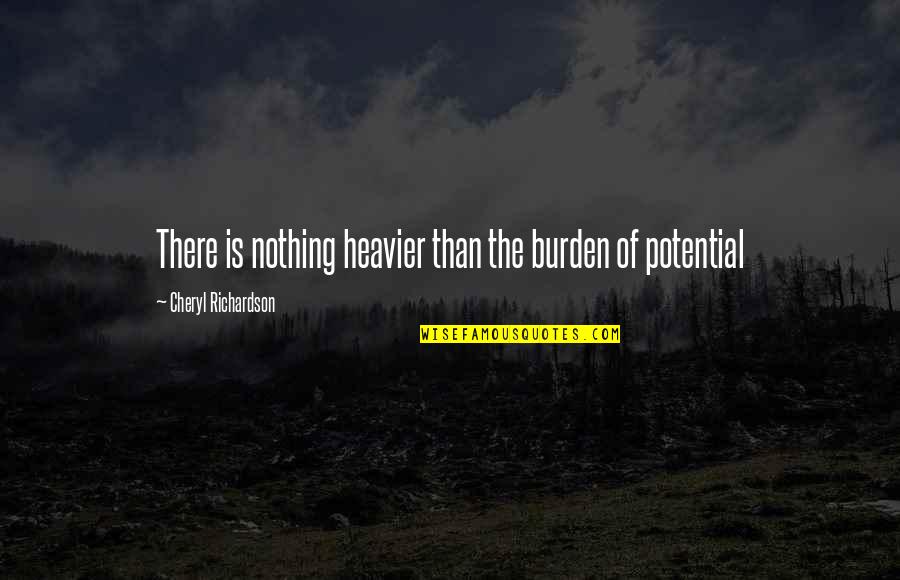 Snows Of Kilimanjaro Quotes By Cheryl Richardson: There is nothing heavier than the burden of Snows Of Kilimanjaro Quotes By Cheryl Richardson: There is nothing heavier than the burden of